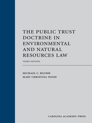 cover image of The Public Trust Doctrine in Environmental and Natural Resources Law
